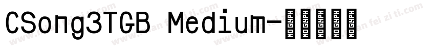 CSong3TGB Medium字体转换